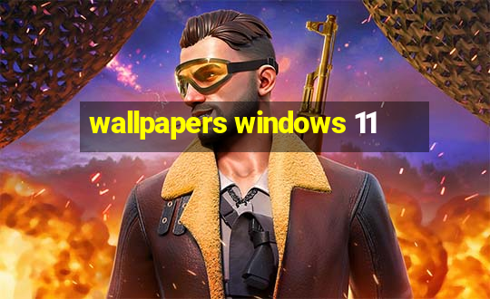 wallpapers windows 11