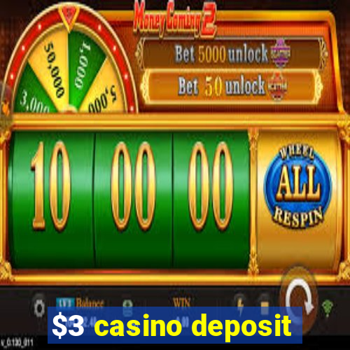 $3 casino deposit