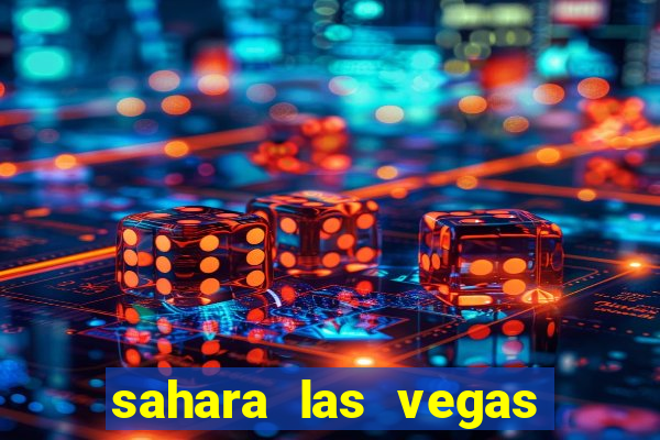 sahara las vegas hotel & casino