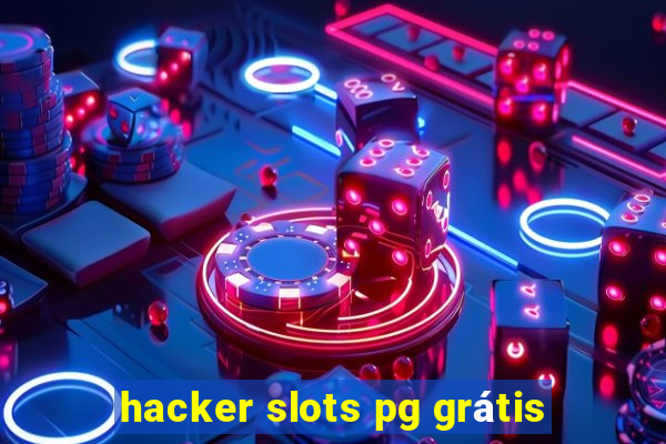 hacker slots pg grátis