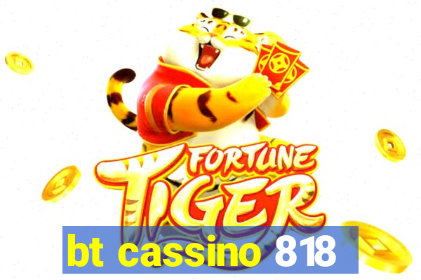 bt cassino 818