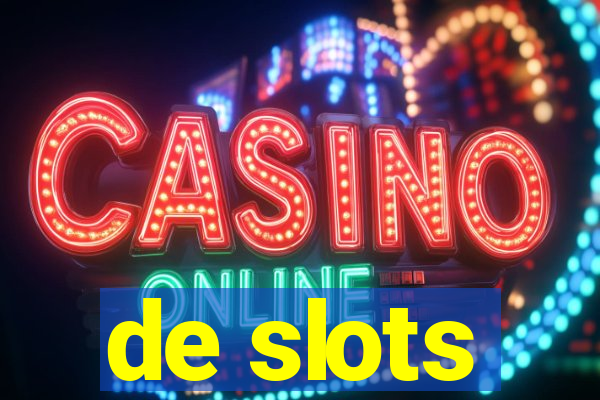 de slots