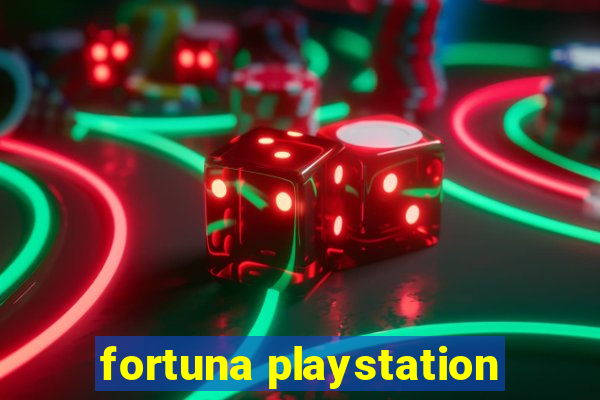 fortuna playstation