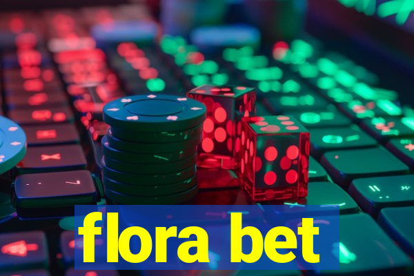 flora bet