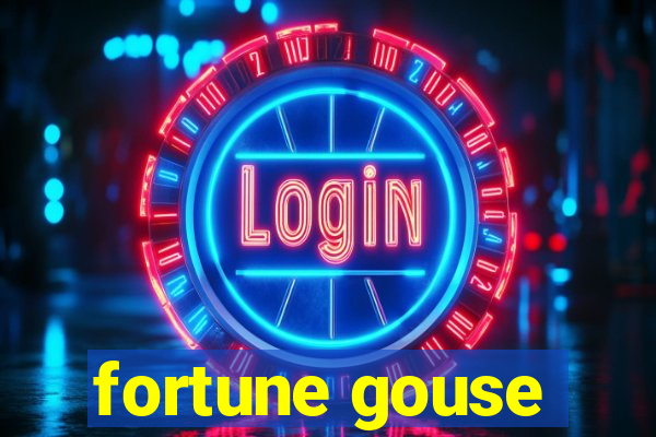 fortune gouse