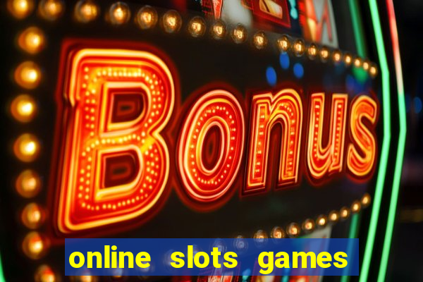 online slots games real money