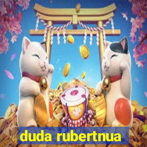 duda rubertnua