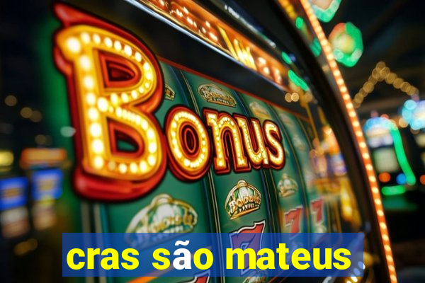 cras são mateus