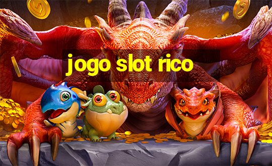 jogo slot rico