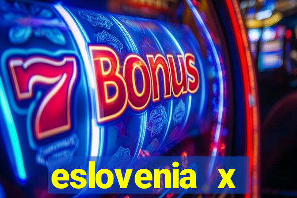 eslovenia x cazaquist?o palpite