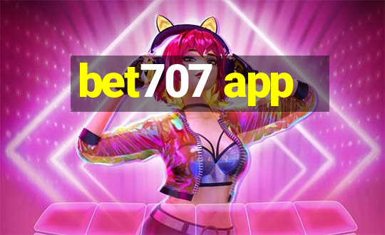 bet707 app