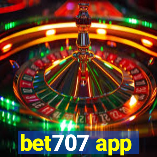 bet707 app