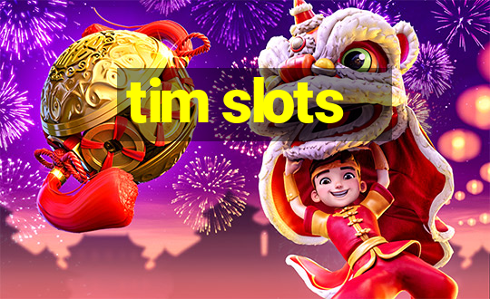 tim slots