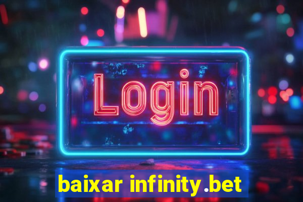 baixar infinity.bet