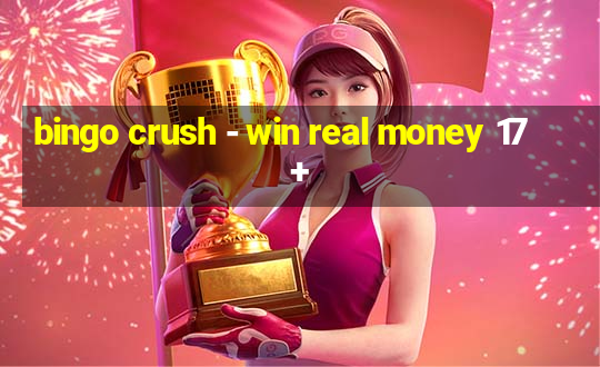 bingo crush - win real money 17+