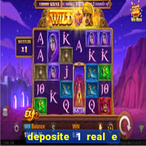 deposite 1 real e ganhe b?nus