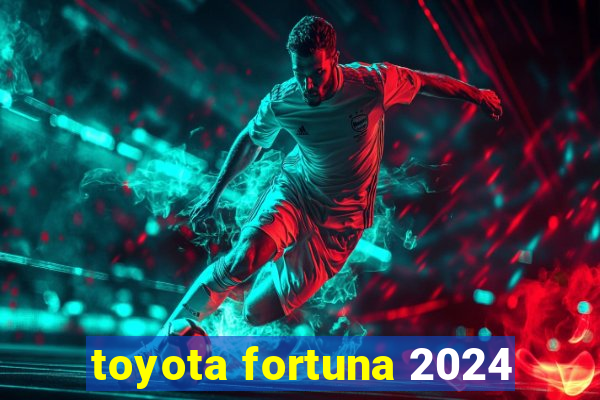 toyota fortuna 2024