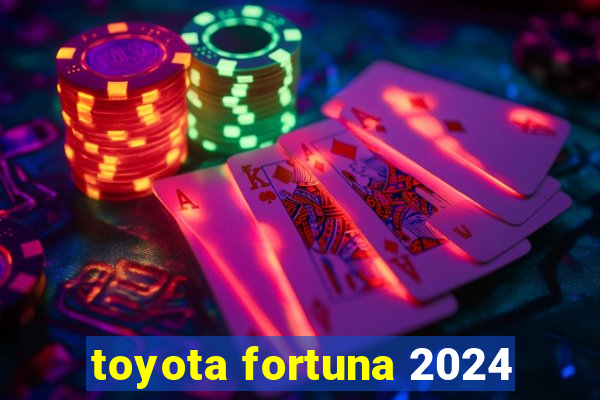 toyota fortuna 2024