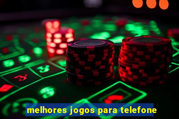 melhores jogos para telefone