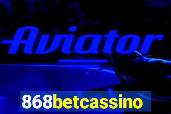 868betcassino