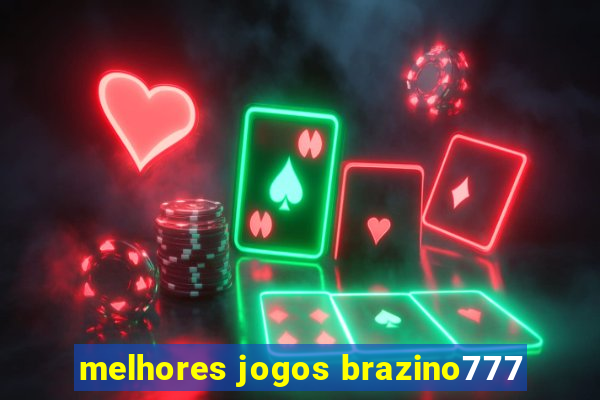 melhores jogos brazino777