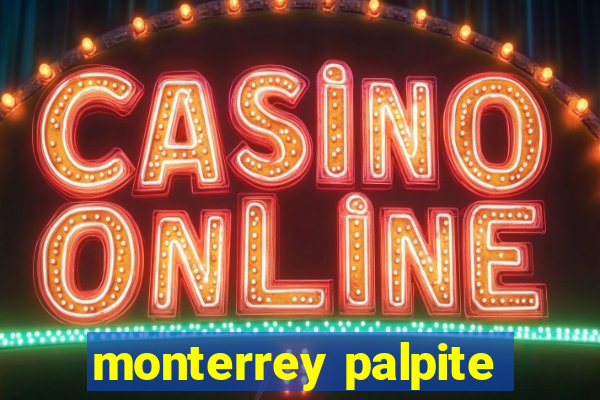 monterrey palpite