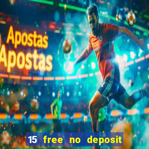 15 free no deposit casino to win real money