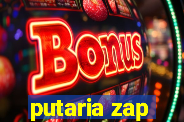 putaria zap