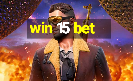 win 15 bet