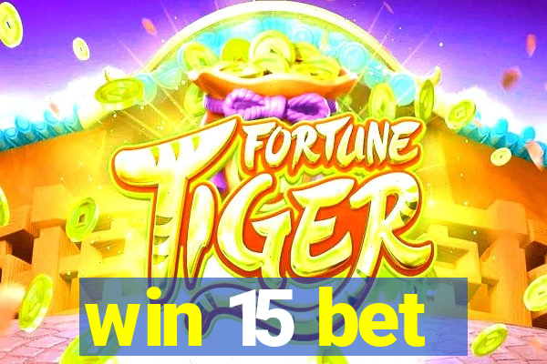 win 15 bet