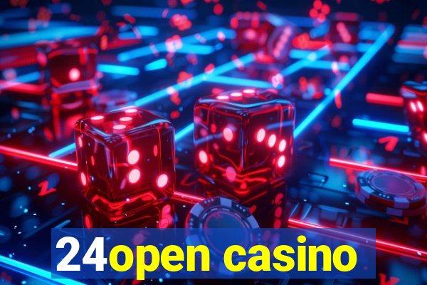 24open casino