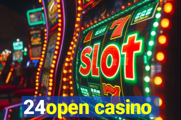 24open casino