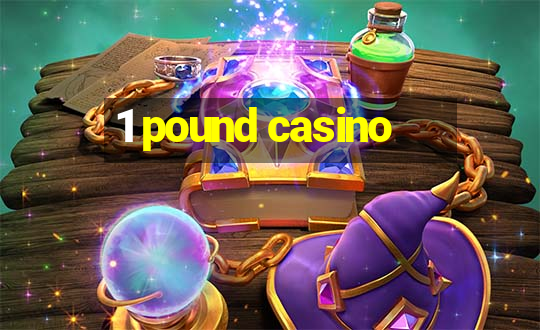 1 pound casino