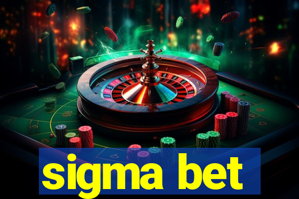 sigma bet