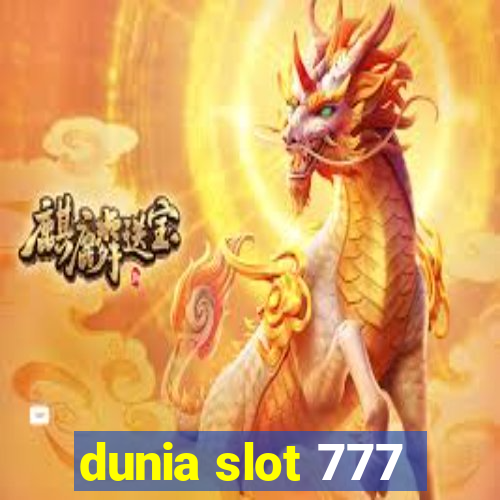 dunia slot 777