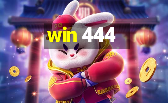 win 444