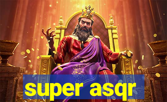 super asqr