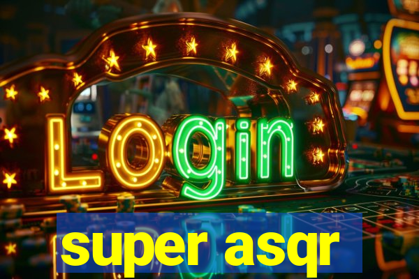 super asqr