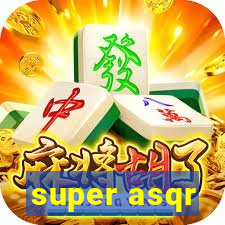 super asqr