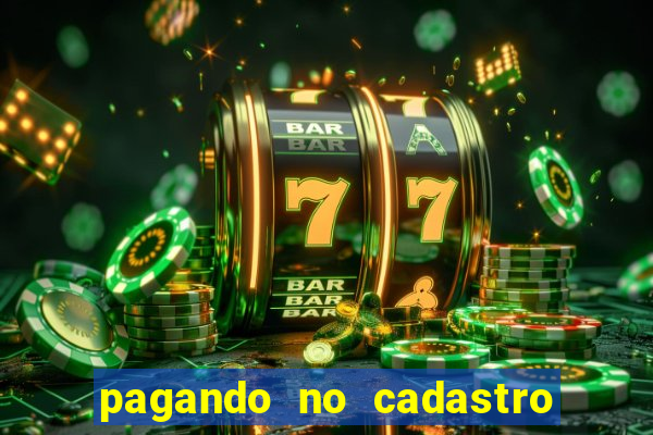 pagando no cadastro sem depósito