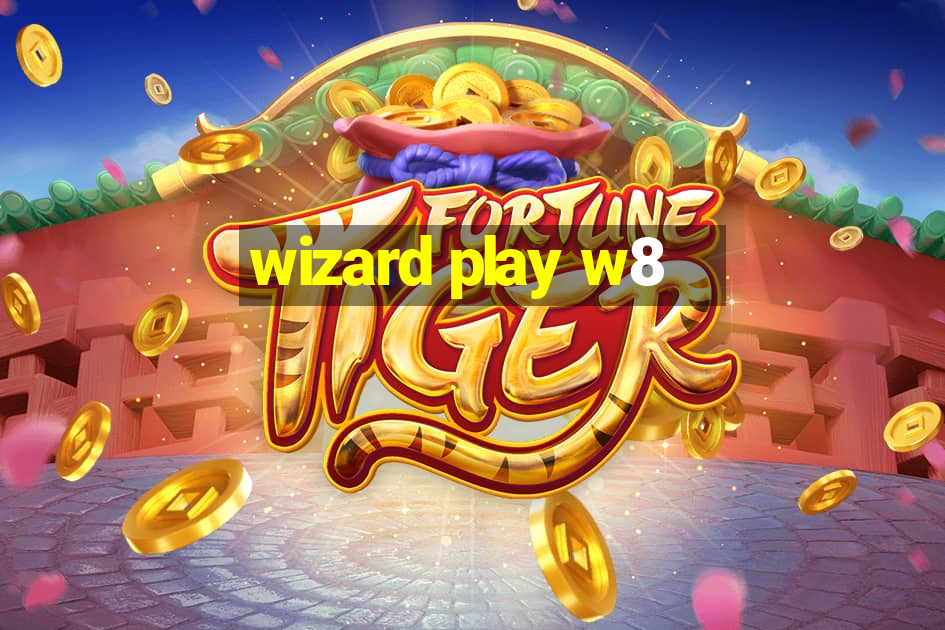 wizard play w8