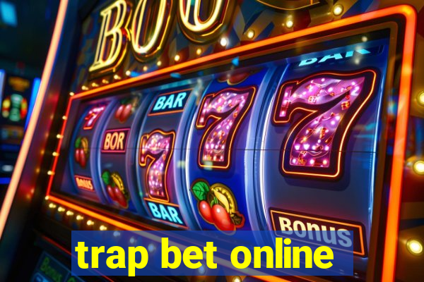 trap bet online