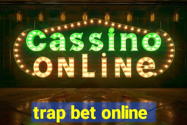 trap bet online