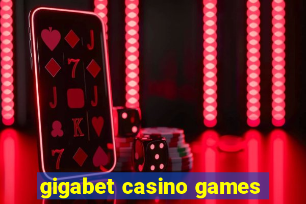 gigabet casino games