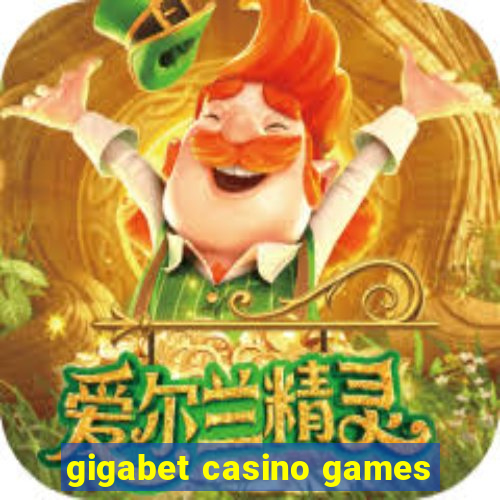 gigabet casino games