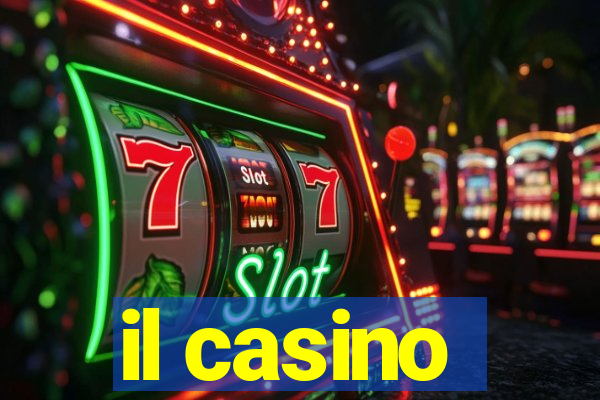 il casino