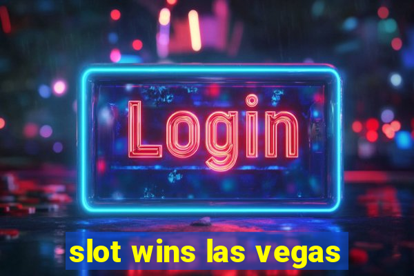 slot wins las vegas