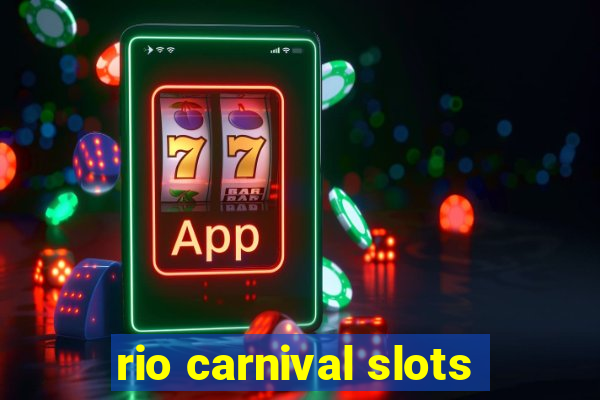 rio carnival slots