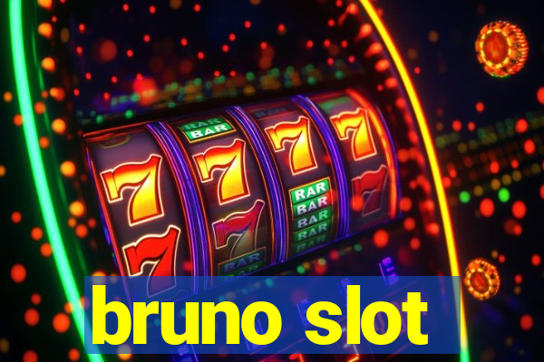 bruno slot