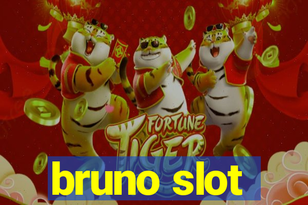 bruno slot